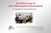 Einführung in die Übungsfirmenarbeit Praxistag für neue Übungsfirmenleiter Regionale Lehrerfortbildung Andreas Schneider Schule Heilbronn 11. Oktober 2005.