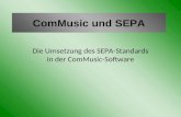 ComMusic und SEPA Die Umsetzung des SEPA-Standards in der ComMusic-Software.