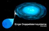 Enge Doppelsternsysteme 09.12.2010. Gliederung: 1. Allgemeines zu Doppelsternsystemen 2. Mögliche Klassifikation 3. Enge Doppelsternsysteme 3.1 Potential.
