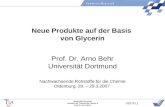 Universität Dortmund Lehrstuhl für Technische Chemie A Prof. Dr. Arno Behr 0107FL1 Prof. Dr. Arno Behr Universität Dortmund Nachwachsende Rohstoffe für.