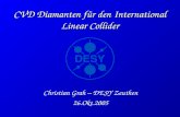 CVD Diamanten für den International Linear Collider Christian Grah – DESY Zeuthen 26.Okt.2005.