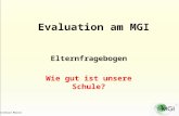Eckehard Müller 1 Evaluation am MGI Elternfragebogen Wie gut ist unsere Schule?
