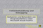 Wizards & Builders GmbH Fehlerbehandlung und Debugging Aufspüren und Behandeln von Programmfehlern unter Microsoft Visual FoxPro.
