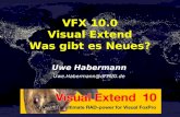 Uwe Habermann Uwe.Habermann@dFPUG.de VFX 10.0 Visual Extend Was gibt es Neues?