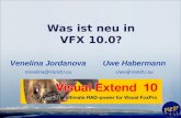Uwe Habermann Uwe@VandU.eu Was ist neu in VFX 10.0? Venelina Jordanova Venelina@VandU.eu.