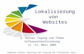 Lokalisierung von Websites Angelika Zerfass, Beratung und Training für Translation Tools,  2. Kölner Tagung zum Thema Softwarelokalisierung.