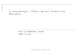 (c) W. Conen, Version 0.951 Aussagenlogik -- Verfahren zum Finden von Modellen Prof. Dr. Wolfram Conen, INTA, FH GE.