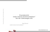 Praxisbericht Index Interne Kommunikation ® bei der Volkswagen AG Birgit Ziesche Leiterin Interne Kommunikation Konzernkommunikation | Interne Kommunikation.