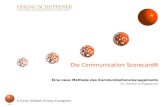 Die Communication Scorecard Eine neue Methode des Kommunikationsmanagements Dr. Bernd Schuppener A Grey Global Group Company.
