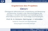 Georg-August-Universität Göttingen 1 H. Simianer, J. Schmidtko | Vorstellung Ö KU H | Kassel | 7. März 2007 Ergebnisse des Projektes ÖKUH Ökologische Milchviehzucht: