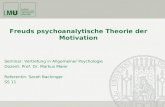 Freuds psychoanalytische Theorie der Motivation Seminar: Vertiefung in Allgemeiner Psychologie Dozent: Prof. Dr. Markus Maier Referentin: Sarah Bachinger.