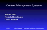 12.09.02 Content ManagementCarola Schmidt / Miriam Pabst / Frank Schlesselmann Content Management Systeme Miriam Pabst Frank Schlesselmann Carola Schmidt.