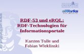 RDF-S3 und eRQL: RDF-Technologien f¼r Informationsportale Karsten Tolle und Fabian Wleklinski
