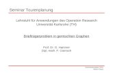 Sommersemester 2002 Martin Kraus Lehrstuhl für Anwendungen des Operation Research Universität Karlsruhe (TH) Briefträgerproblem in gemischten Graphen Prof.