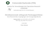 Universität Karlsruhe (TH) Institut für Anwendungen des Operations Research (ANDOR) Institutsleitung: Prof. Dr. Gerald Hammer Dreidimensionale orthogonale.