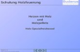 Buderus Heiztechnik GmbH. Alle Rechte vorbehalten. Modul Nr. 1.5 Heizen mit Holz und Holzpellets Holz-Spezialheizkessel Schulung Holzfeuerung