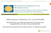AGJÄ Arbeitstagung| P. Bremke-Metscher | 1 AGJÄ Tagung in Hildesheim 24. und 25.09.2009 Kooperation und Netzwerkarbeit zwischen der Jugendhilfe und der.