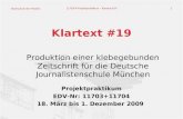 Hochschule der Medien 11703/4 Projektpraktikum – Klartext #19 1 Klartext #19 Projektpraktikum EDV-Nr: 11703+11704 18. März bis 1. Dezember 2009 Produktion.