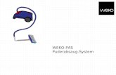 WEKO-PAS Puderabsaug-System. Aufgaben des Puders für den Druckprozeß Abstandhalter der druckfrischen Bogen im Stapel Aufrechterhaltung dieses Abstandes.