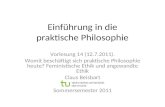 Einführung in die praktische Philosophie Vorlesung 14 (12.7.2011). Womit beschäftigt sich praktische Philosophie heute? Feministische Ethik und angewandte.