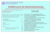Einführung in die Neutronenstreuung Dr. M. Rotter, Inst. f. Phys. Chemie, Zi 2245 rotter@ap.univie.ac.at Tel. 4277 52469 Materialchemie VI,Vorlesung SS.