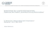 Epidemiologie der Lungenfunktionsparameter: Ergebnisse des Projekts Qualitätssicherung Mukoviszidose Bärbel Wiedemann Medizinische Fakultät Carl Gustav.