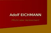 Adolf EICHMANN Pflicht oder Verbrechen?.     oloprelude/Wannsee/ Eichmann.jpg vom 29.1.08