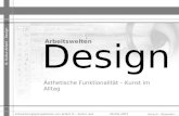 III. Kultur-Arbeit - Design Horsch - Staender - Weidinger Entwicklungsperspektiven von Arbeit IV – Kultur und Medien26.Mai 2007 Design Arbeitswelten Ästhetische.