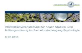 Informationveranstaltung zur neuen Studien- und Prüfungsordnung im Bachelorstudiengang Psychologie 8.12.2011.