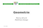 14.01.20081 Geometrie Marius Brunk Matthias Deege.