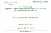 HanseGrand ®  Wege für die Natur 2. Praxistag Wegebau unter Berücksichtigung des Natur- und Landschaftsschutzes Wassergebundene Wegedecken.