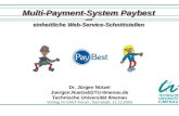 Multi-Payment-System Paybest und einheitliche Web-Service-Schnittstellen Dr. Jürgen Nützel Juergen.Nuetzel@TU-ilmenau.de Technische Universität Ilmenau.