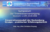 Symposium zur Trinkwasserversorgung Neumarkt i.d.OPf, 23.09.2008 Kooperationsmodell der Reckenberg-Gruppe – praktischer Erfahrungsbericht Dipl. Ing. (FH)
