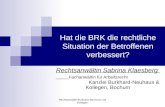 Rechtsanwälte Burkhard-Neuhaus und Kollegen Hat die BRK die rechtliche Situation der Betroffenen verbessert? Rechtsanwältin Sabrina Klaesberg Fachanwältin.