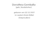Dorothea Gemballa (geb. Stockdreher) geboren am 22.12.1927 in Lautern Kreis Rößel (Ostpreußen)