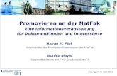 1 Promovieren an der NatFak Eine Informationsveranstaltung für Doktorand/inn/en und Interessierte Rainer H. Fink Vorsitzender der Promotionskommission.