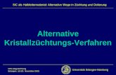 Universität Erlangen-Nürnberg DFG-Begutachtung Erlangen, 19./20. November 2001 SiC als Halbleitermaterial: Alternative Wege in Züchtung und Dotierung Alternative.