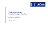 Web-Baukasten Projekt Vorlagenkatalog Projektvorstellung 12. Juli 2007