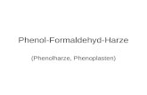 Phenol-Formaldehyd-Harze (Phenolharze, Phenoplasten)