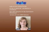 Hallo ich bin Lorena Fornoff. Ich bin 11 Jahre alt, und Wohne in Lützelbach. Seit 2007 besuche ich das Gymnasium Michelstadt. Ich bin am 2.11.1996 Geboren.