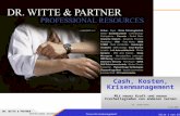 DR. WITTE & PARTNER PROFESSIONAL RESOURCES Seite 1 von 19 Innovationsmanagement Cash, Kosten, Krisenmanagement Mit neuer Kraft und neuen Freiheitsgraden.