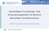 Technische Universität Braunschweig Institut für Siedlungswasserwirtschaft Zukünftiger Forschungs- und Entwicklungsbedarf im Bereich Neuartiger Sanitärsysteme.