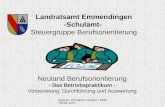 Autoren: Christiane Güntert / Wolf-Dieter John Landratsamt Emmendingen -Schulamt- Steuergruppe Berufsorientierung Neuland Berufsorientierung - Das Betriebspraktikum.