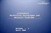 Olaf Möllenkamp Arbeitsgericht Lübeck Leiharbeit – Rechtliche Grundlagen und aktuelle Probleme Reinbek – 1. April 2009.