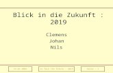 15.01.2002to face the future : 2019Seite : 1 Blick in die Zukunft : 2019 Clemens Johan Nils.