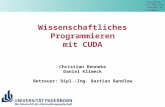 Wissenschaftliches Programmieren mit CUDA Christian Renneke Daniel Klimeck Betreuer: Dipl.-Ing. Bastian Bandlow.