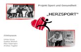 HERZSPORT Arbeitsgruppe: Ulrike Glose Nadine Weirich Rike Stiermann Andrea Tegeler Projekt Sport und Gesundheit.