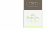LMU Mentoring Individuelle Erfolge, strukturelle Herausforderungen und Chancen für die Zukunft Dr. Ulle Jäger Soziologin & Supervisorin Zentrum Gender.