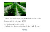 Durch Endorsement und Enforcement auf Augenhöhe mit der SEC? Dr. Wolfgang Sprißler, CFO Mitglied des Konzernvorstands der HVB Group.