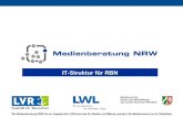 IT-Struktur für RBN. 2Stand Juni 2010 Die Medienberatung NRW ist ein Angebot des LVR-Zentrums für Medien und Bildung und des LWL-Medienzentrums für Westfalen.